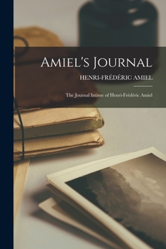 Paperback Amiel's Journal: The Journal Intime of Henri-Frédéric Amiel Book