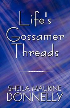 Paperback Life's Gossamer Threads Book