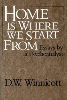 Paperback Home Is Where We Start from: Essays by a Psychoanalyst Book