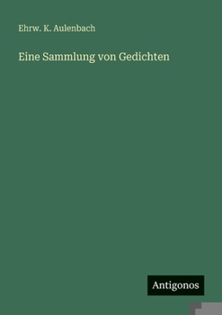 Paperback Eine Sammlung von Gedichten [German] Book