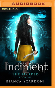 Incipient - Book #6 of the Marked