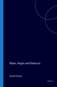 Paperback Blake, Hegel And Dialectic.(Elementa 26) Book