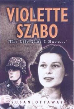 Paperback Violette Szabo: The Life That I Have Book