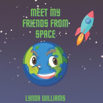 Paperback Meet My Friends from Space (an Introduction to Planets and More for Kids) Book