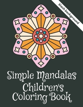 Paperback Simple Mandalas Children's Coloring Book: Easy Mandalas for Beginners with Relaxing Coloring Pages [Large Print] Book