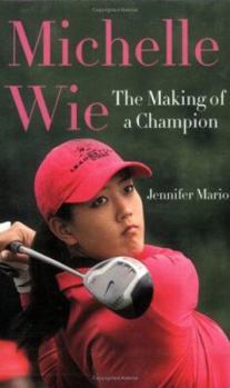 Michelle Wie: The Making of a Champion
