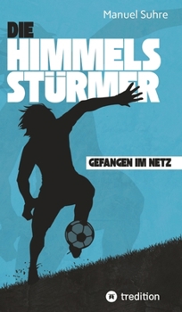 Hardcover Die Himmelsstürmer: Gefangen im Netz [German] Book
