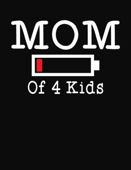 Mom Of 4 Kids: Journal Gift Book for Mother - 110 Page Blank Lined Diary