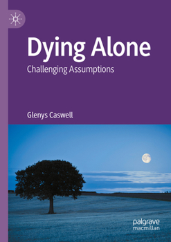 Paperback Dying Alone: Challenging Assumptions Book