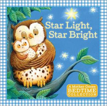 Board book Star Light, Star Bright: A Mother Goose Bedtime Collection Book