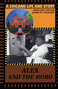 Paperback Alex and the Hobo: A Chicano Life and Story Book