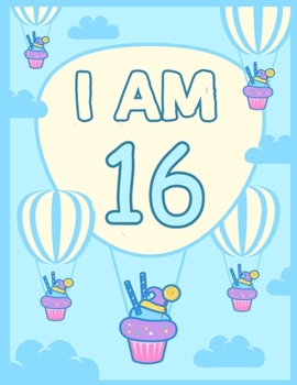 Paperback I am 16: Birthday Journal Happy Birthday 16 Years Old - Journal for kids - 16 Year Old Christmas birthday gift Book