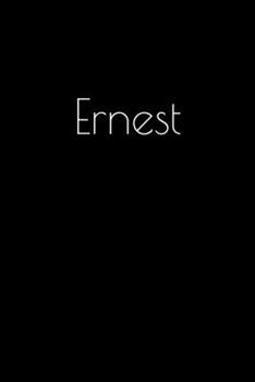 Paperback Ernest: Notebook / Journal / Diary - 6 x 9 inches (15,24 x 22,86 cm), 150 pages. Personalized for Ernest. Book
