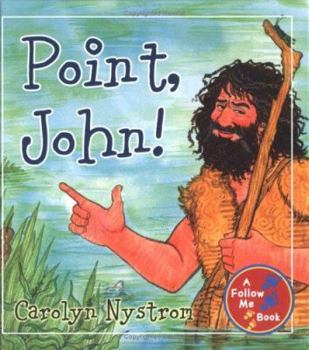 Hardcover Point, John! (Follow Me) Book