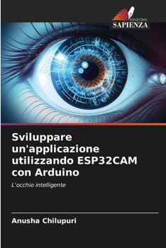 Paperback Sviluppare un'applicazione utilizzando ESP32CAM con Arduino [Italian] Book