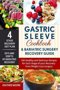 Paperback Gastric Sleeve Cookbook and Bariatric Surgery Recovery Guide: 100 Healthy and Delicious Recipes for Each Stage of Your Recovery from Weight Loss Surge Book