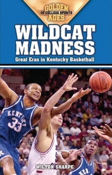 Paperback Wildcat Madness: Great Eras in Kentucky Basketball Book