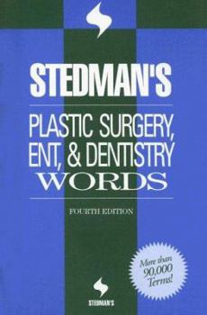 Paperback Stedman's Plastic Surgery, ENT & Dentistry Words (Stedman's Word Books) Book