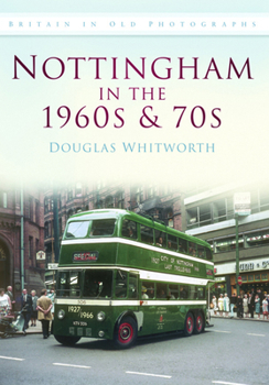 Paperback Nottingham in the 1960s and 70s Book