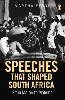 Paperback Speeches That Shaped South Africa: From Malan to Malema Book