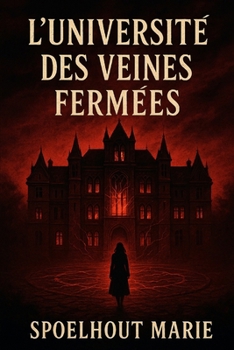 Paperback L'Université des Veines Fermées [French] Book