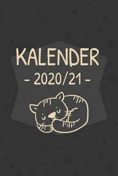 Kalender 2020/21: Gleitender Katzen-Kalender f�r ein komplettes Jahr (2020/21) mit tollen Katzenillustrationen. Jahres-, Monats�bersicht und Feiertagen. Eine Woche auf zwei Seiten.