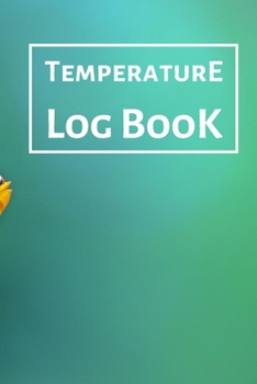 Paperback Temperature Log Book: Food Temperature Log Sheet, Temperature Check Sheet, Fridge Temperature Record Sheet Template, Temperature Recorder Book