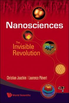 Paperback Nanosciences: The Invisible Revolution Book