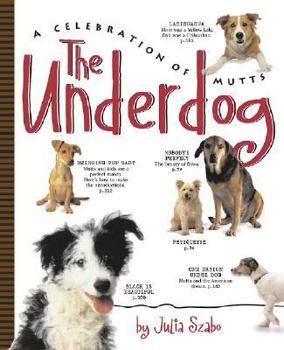 Paperback The Underdog: A Celebration of Mutts Book