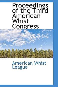 Hardcover Proceedings of the Third American Whist Congress Book