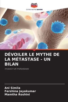 Paperback Dévoiler Le Mythe de la Métastase - Un Bilan [French] Book