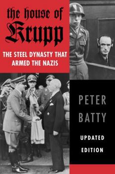 Paperback The House of Krupp: The Steel Dynasty That Armed the Nazis Book