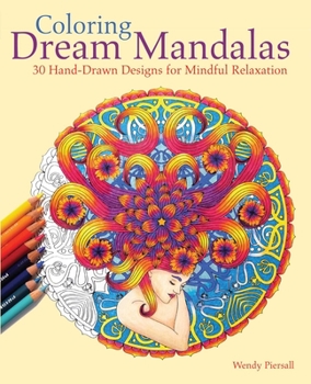 Paperback Coloring Dream Mandalas: 30 Hand-Drawn Designs for Mindful Relaxation Book