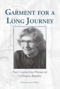 Paperback Garment for a Long Journey: The Collected Poems of LoVerne Brown Book