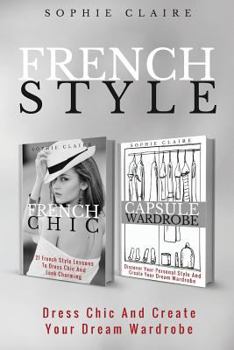 Paperback French Style: Dress Chic And Create Your Dream Wardrobe Book