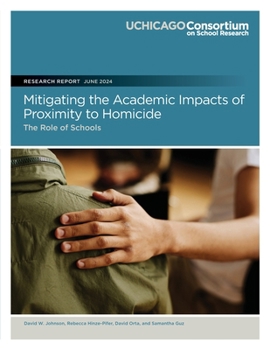 Paperback Mitigating the Academic Impacts of Proximity to Homicide: The Role of Schools Book