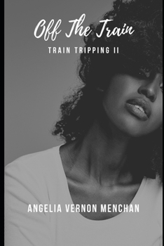 Paperback Off the Train: Train Tripping II Book