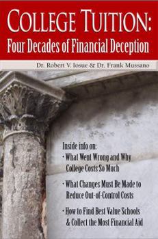 Hardcover College Tuition: Four Decades of Financial Deception Book