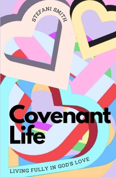 Paperback Covenant Life: Living Fully in God's Love Book