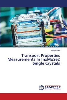 Paperback Transport Properties Measurements In InxMoSe2 Single Crystals Book