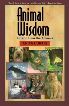 Paperback Animal Wisdom: Communications with Animals Book