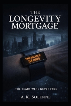 Paperback The Longevity Mortgage: The Years Were Never Free Book