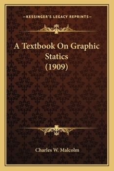 Paperback A Textbook On Graphic Statics (1909) Book