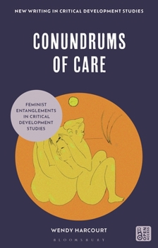 Paperback Conundrums of Care: Feminist Entanglements in Critical Development Studies Book