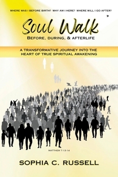 Paperback Soul Walk: Before, During, and Afterlife Book