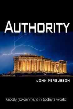 Paperback Authority: Godly government in today's world Book