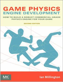 Paperback Game Physics Engine Development: How to Build a Robust Commercial-Grade Physics Engine for your Game Book