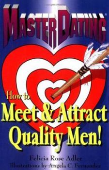 Paperback Master Dating: How to Meet & Attract Quality Men! Book