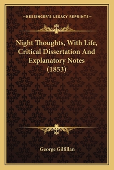 Paperback Night Thoughts, With Life, Critical Dissertation And Explanatory Notes (1853) Book