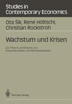 Paperback Wachstum Und Krisen: Zur Theorie Und Empirie Von Konjunkturzyklen Und Wachstumswellen [German] Book